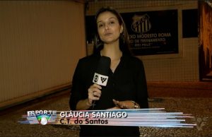 Gláucia Santiago inicia trajetória na TV Tribuna como setorista do Santos Futebol Clube glaucia santiago