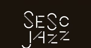 Artistas consagrados no Araraquara Sesc Jazz a partir do dia 30 SescJazz OK