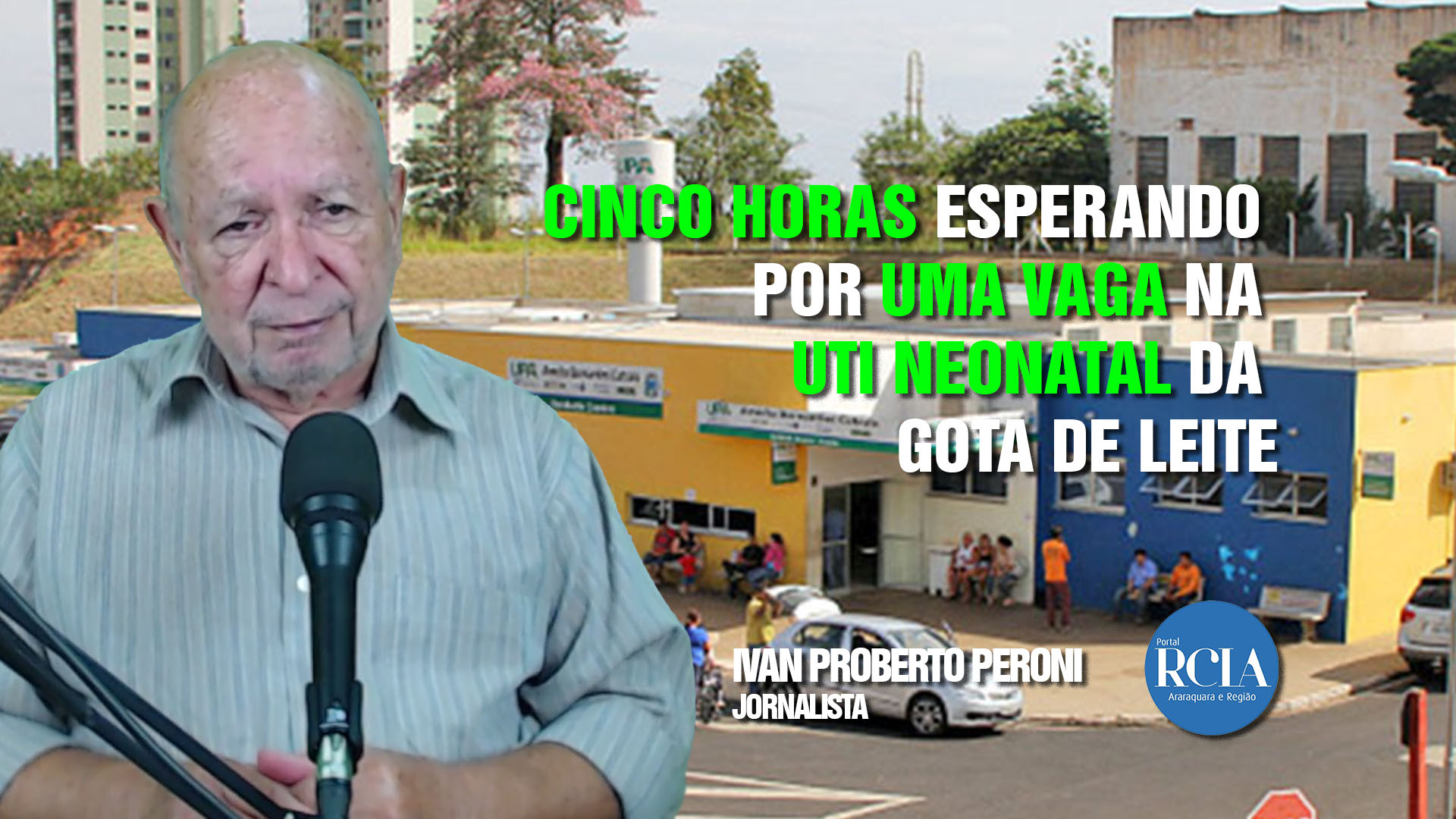Cinco horas esperando por uma vaga na UTI Neonatal da Gota de Leite ...