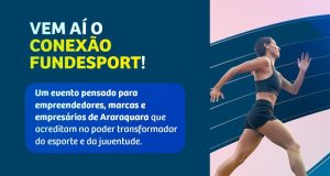 Conexão Fundesport promove encontro entre esporte e setor empresarial nesta segunda-feira