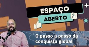 O passo a passo da conquista global