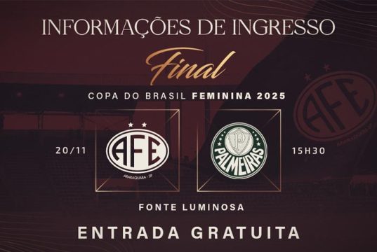 Copa do Brasil Feminina: final entre Ferroviária e Palmeiras terá entrada gratuita nesta quinta