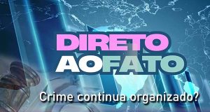 Crime continua organizado?