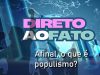 Afinal, o que é populismo?