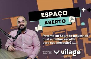 Patente ou Segredo Industrial: qual a melhor escolha para sua inovação?