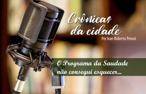 O Programa da Saudade não consegui esquecer…