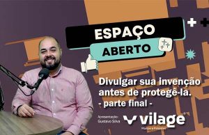 Divulgar sua invenção antes de protegê la. – parte final –