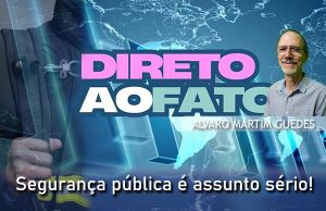 Segurança pública é assunto sério!